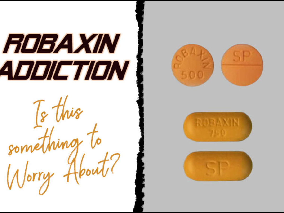 Is Robaxin (Methocarbamol) Addiction Something To Worry About? - Revive  Recovery & Detox Services Is Robaxin (Methocarbamol) Addiction Something To Worry About? - Revive  Recovery & Detox Services