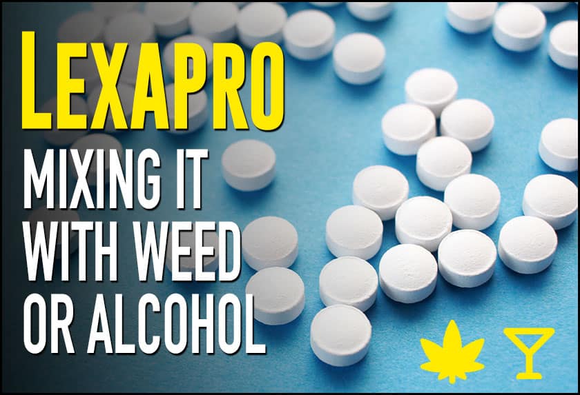 lexapro and weed alcohol 1