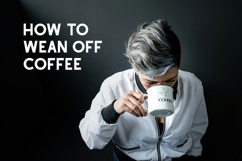 how to wean off coffee